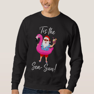 Santa Claus Flamingo Float Tis the Sea Sun Christm Sweatshirt