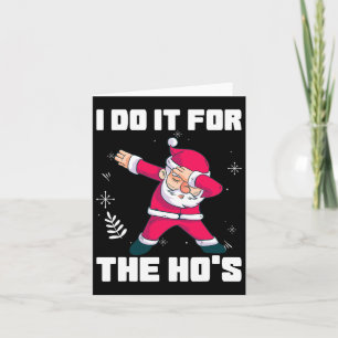 Santa Claus Funny Christmas In July Xmas I Do It F Card