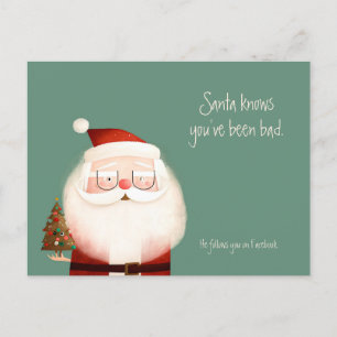 Santa Claus Funny Quote You've Been Bad Postcard