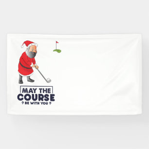 Santa Claus Golfer in Christmas May the Course Banner