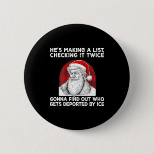 Santa Claus He's Making A List Checking It Twice ( 6 Cm Round Badge
