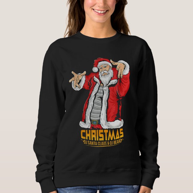 Santa Claus Hip Hop DJ Music Xmas Pajama Christmas Sweatshirt (Front)