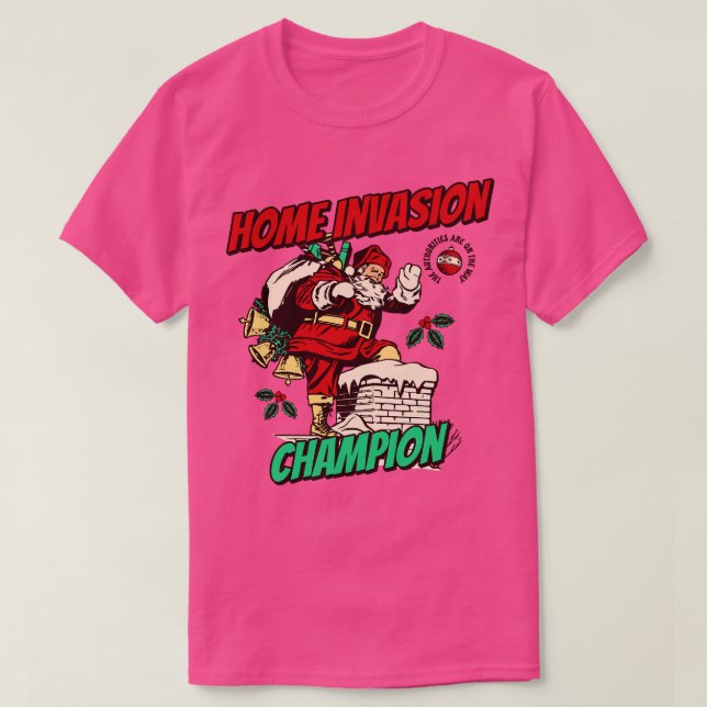Santa Claus Home Invasion Champion Since Forever T-Shirt (Design Front)
