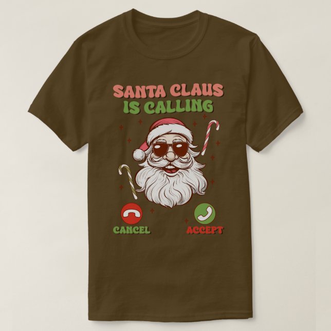 Santa claus is calling T-Shirt (Design Front)