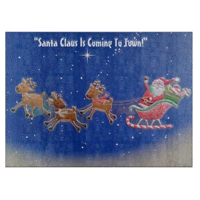 "Santa Claus Is Coming To Town" Cutting Board (Front)