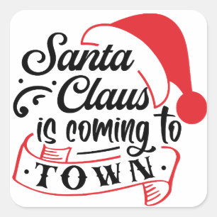 Santa Claus is coming to town  Square Sticker