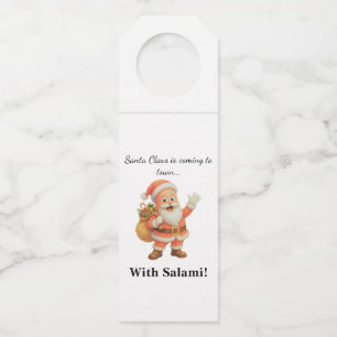 Santa Claus is coming to town.. With Salami! Bottle Tag