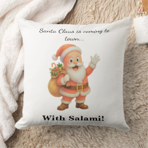 Santa Claus is coming to town.. With Salami! Cushion