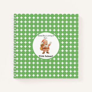Santa Claus is coming to town.. With Salami! Notebook