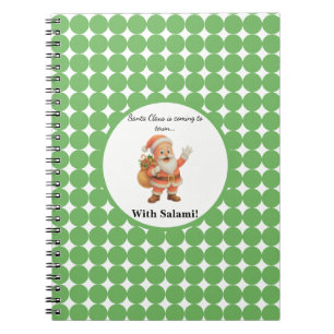Santa Claus is coming to town.. With Salami! Notebook