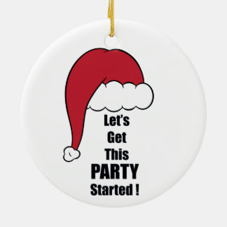 Santa Claus, Let's Get This PARTY Started! Ceramic Tree Decoration