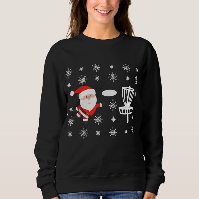 Santa Claus Playing Disc Golf Ugly Christmas Sweatshirt (Front)