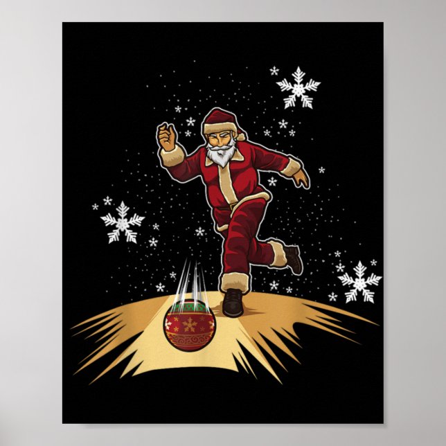 Santa Claus Plays Bowling Xmas Gift For Your Bow  Poster (Front)