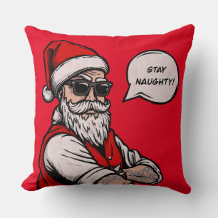 Santa Claus Stay Naughty Funny Christmas  Cushion