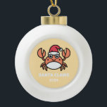Santa Claws Crab Ceramic Ball Christmas Ornament<br><div class="desc">This Santa Claws Crab Ceramic Ball Christmas Ornament will help you add a little humour to your Christmas tree.</div>