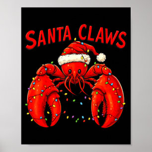 Santa Claws Funny Christmas Lobster With Lights  Poster