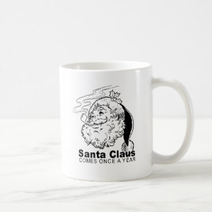 Santa Comes Once a year Coffee Mug