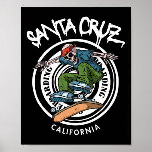 Santa Cruz Skater Laid Back California Skeleton Sk Poster