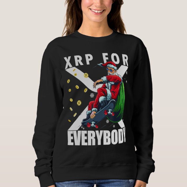 Santa Distributing Xrp For Everybody Xrp For Chris Sweatshirt (Front)