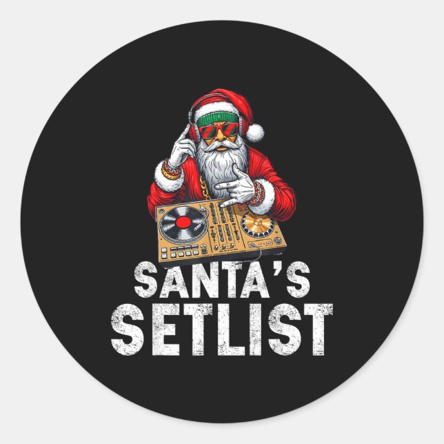 Santa Dj Musician Santa’s Setlist House Music  Classic Round Sticker (Front)