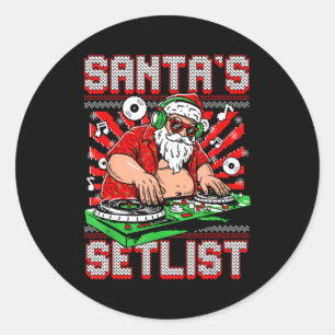 Santa Dj Musician Santa’s Setlist House Music Ugly Classic Round Sticker