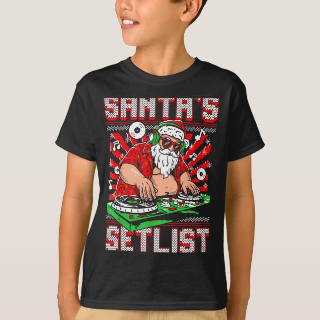 Santa Dj Musician Santa’s Setlist House Music Ugly T-Shirt (Front)