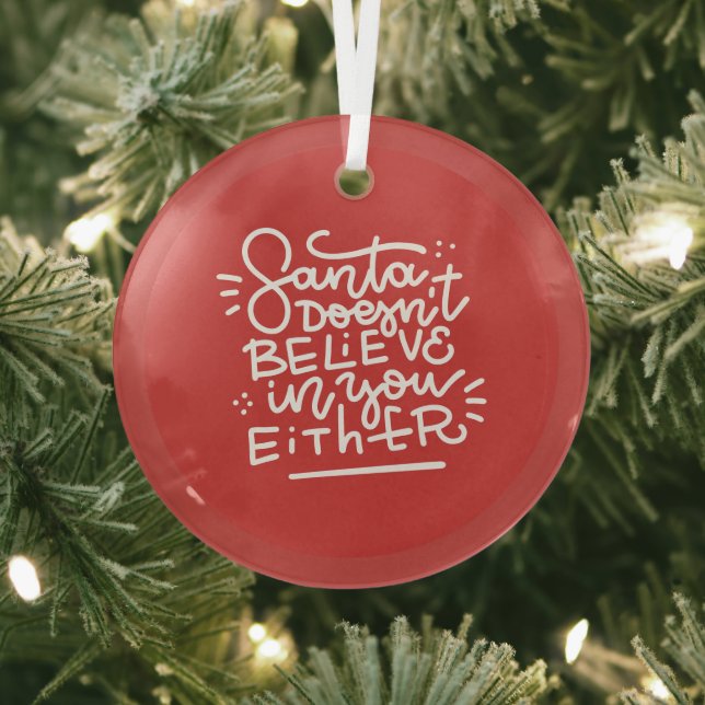 Santa Doesn’t Believe in You Either Glass Tree Decoration (Insitu)