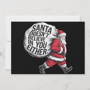 Santa Doesn't Believe In You Either Team Santa Holiday Card