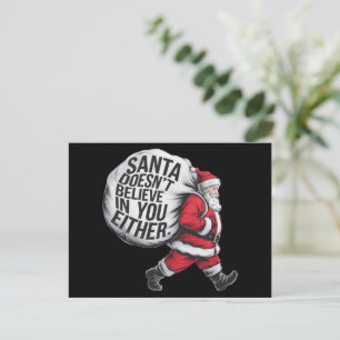 Santa Doesn't Believe In You Either Team Santa  Holiday Postcard