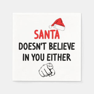 Santa Doesn't Believe Napkin