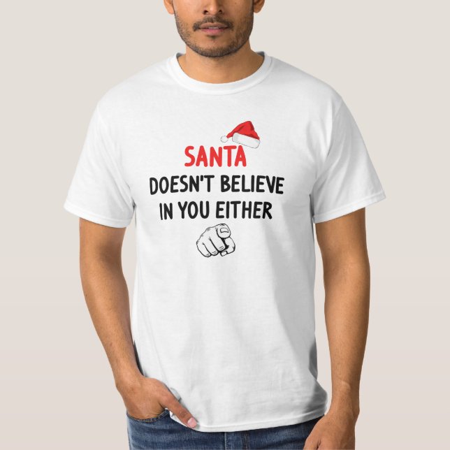 Santa Doesn't Believe T-Shirt (Front)