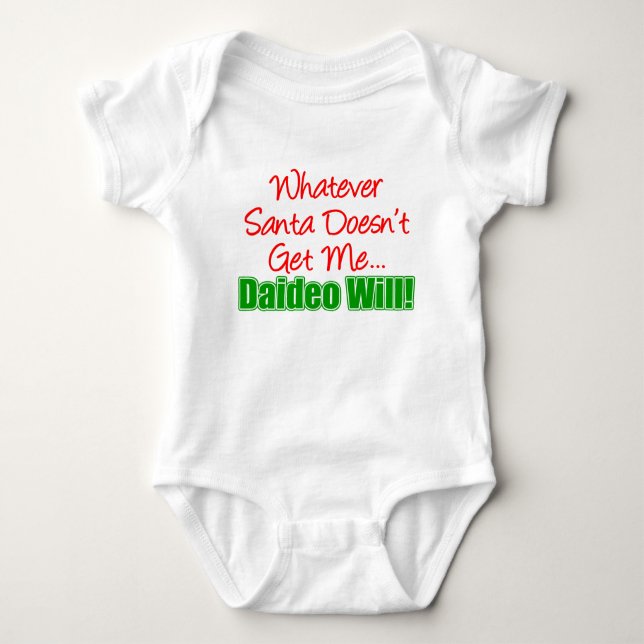 Santa Doesn't Get Me Daideo Will Baby Bodysuit (Front)
