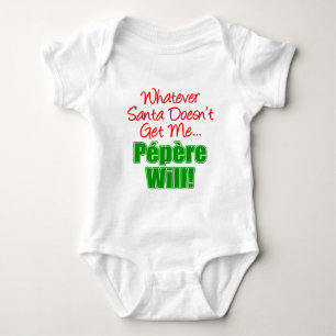 Santa Doesn't Get Me Pepere Will Baby Bodysuit