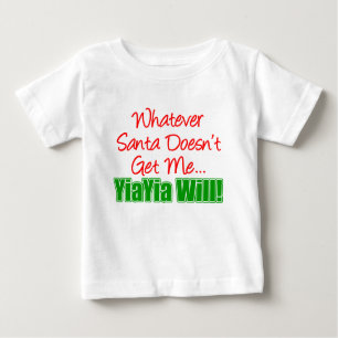 Santa Doesn't YiaYia Will Baby T-Shirt