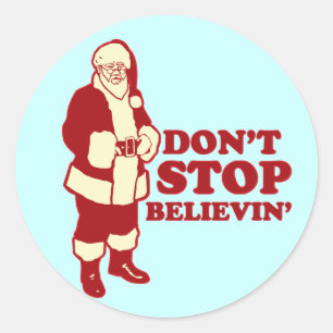 Santa, Don't Stop Believin' Classic Round Sticker