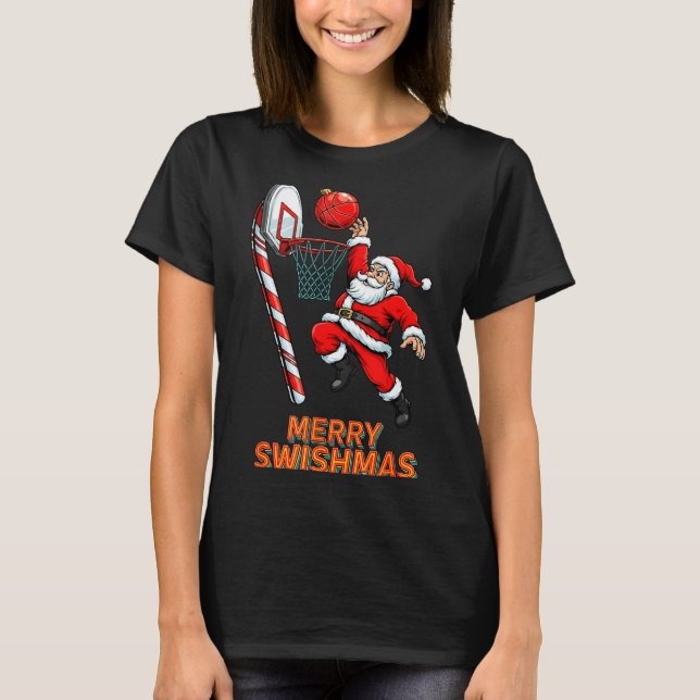 Santa Dunking Merry Swishmas Basketball Christmas  T-Shirt (Front)