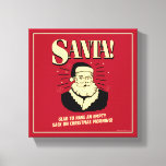 Santa: Empty Sack On Christmas Morning Canvas Print<br><div class="desc">Welcome to RetroSpoofs. It's the ultimate collection of classic,  retro-style t-shirts that pokes fun at beer,  men,  women,  poker,  jobs and all the other bad things that make us feel so good!</div>