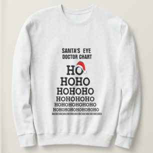 Santa' Eye Doctor Pun Joke Chart Funny Christmas Sweatshirt