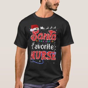 Santa Favorite Nurse Xmas Light Nurse Xmas Pajama  T-Shirt