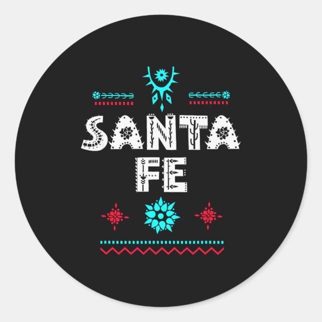 Santa Fe New Mexico Shirt, Festive Tribal Santa Fe Classic Round Sticker (Front)