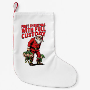 Santa Full Custody Elves Holiday Funny Christmas Small Christmas Stocking