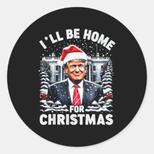 Santa Funny Xmas Pajamas Ill Be Home For Christmas Classic Round Sticker