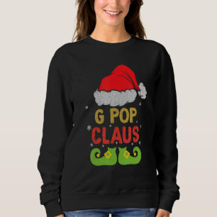 Santa G Pop Claus Christmas Matching Family 3 Sweatshirt