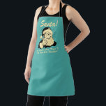Santa! Guy Trying to Get In Your Stockings Apron<br><div class="desc">Welcome to RetroSpoofs. It's the ultimate collection of classic,  retro-style t-shirts that pokes fun at beer,  men,  women,  poker,  jobs and all the other bad things that make us feel so good!</div>