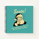 Santa! Guy Trying to Get In Your Stockings Notebook<br><div class="desc">Welcome to RetroSpoofs. It's the ultimate collection of classic,  retro-style t-shirts that pokes fun at beer,  men,  women,  poker,  jobs and all the other bad things that make us feel so good!</div>