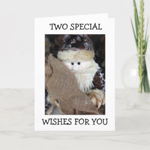 SANTA HAS 2 SPECIAL WISHES FOR YOU HOLIDAY CARD