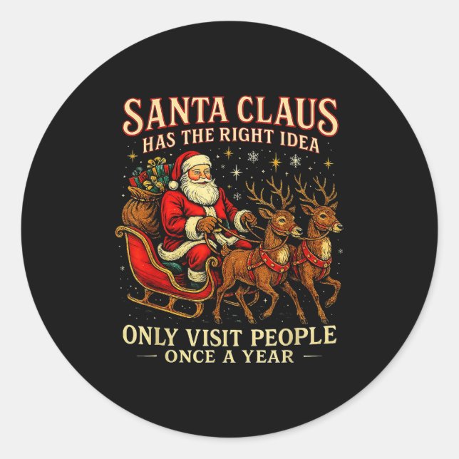 Santa Has The Right Idea Funny Introvert Christmas Classic Round Sticker (Front)