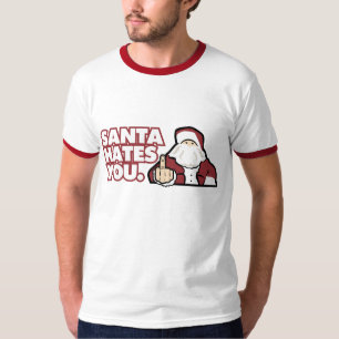 Santa Hates You. T-Shirt