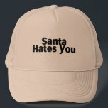 Santa Hates You Trucker Hat<br><div class="desc">Santa Hates You</div>