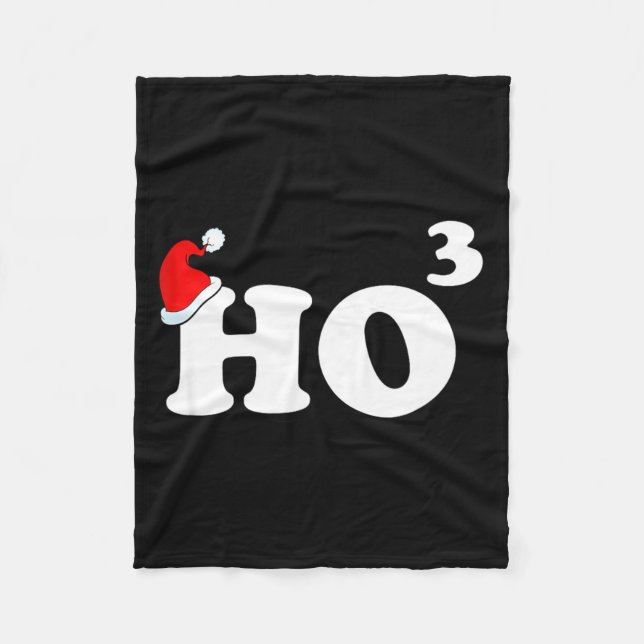 Santa Ho3 Ho Cubed Gift Women Men Teacher Funny Ch Fleece Blanket (Front)